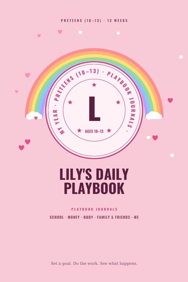 Lily's Daily Playbook, Preteens (10–13)
